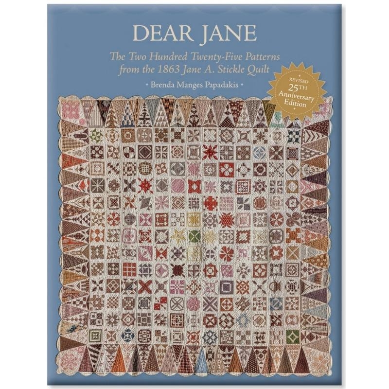Dear Jane, The 1863 Jane A. Stickle Quilt by Brenda Manges Papadakis