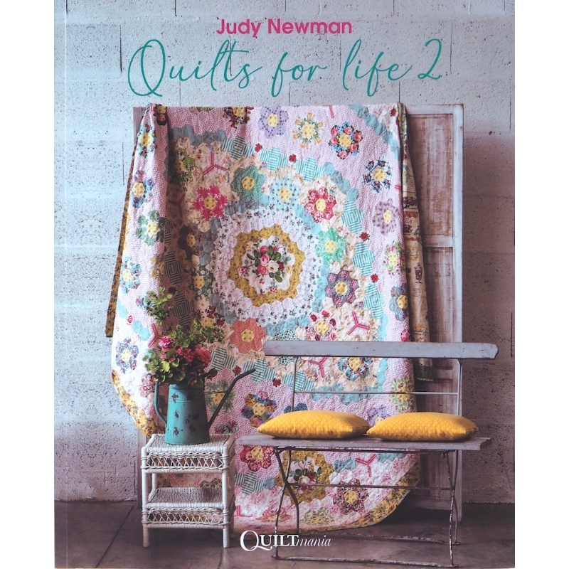 Quilts For Life 2 by Judy Newman