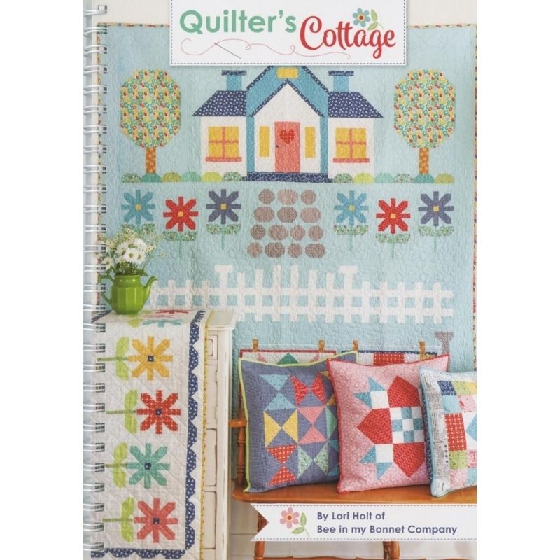 Quilter's Cottage by Lori Holt Of Bee In My Bonnet
